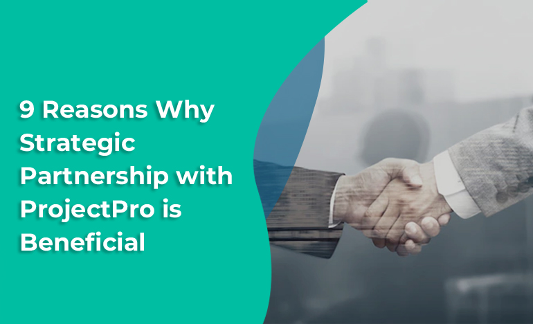 Top 9 Reasons To Partner With ProjectPro