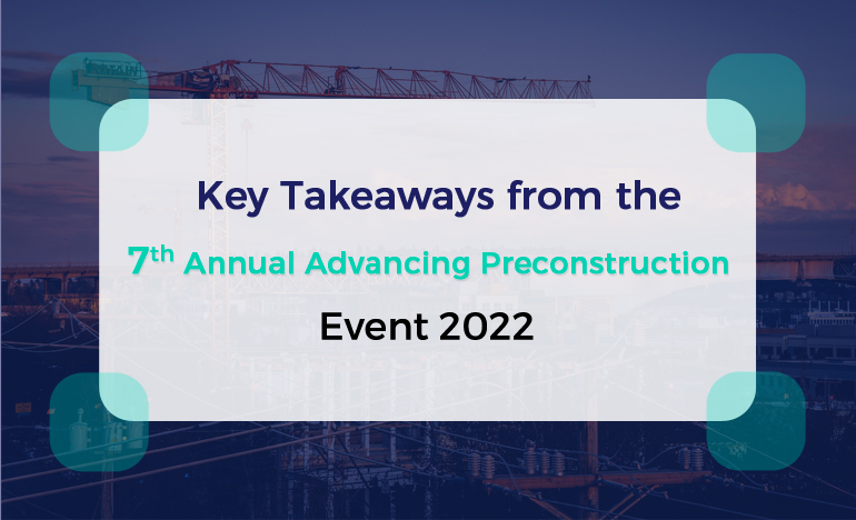 7th Annual Advancing Preconstruction Event- Key Takeaways