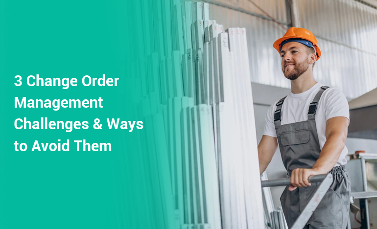 How to avoid change order management challenges?