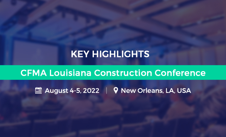  CFMA Louisiana Construction Conference - Key Highlights