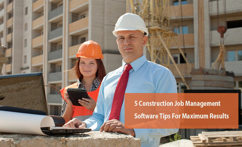 construction-job-management-software-tips-for-maximum-results
