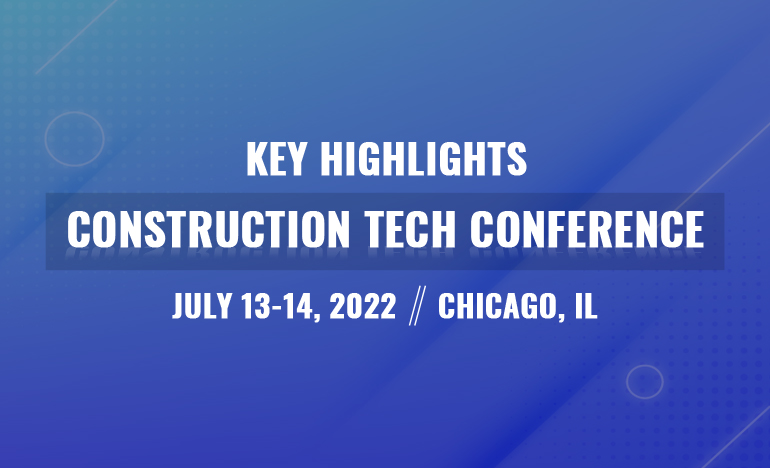 Construction Tech Conference - Key Highlights