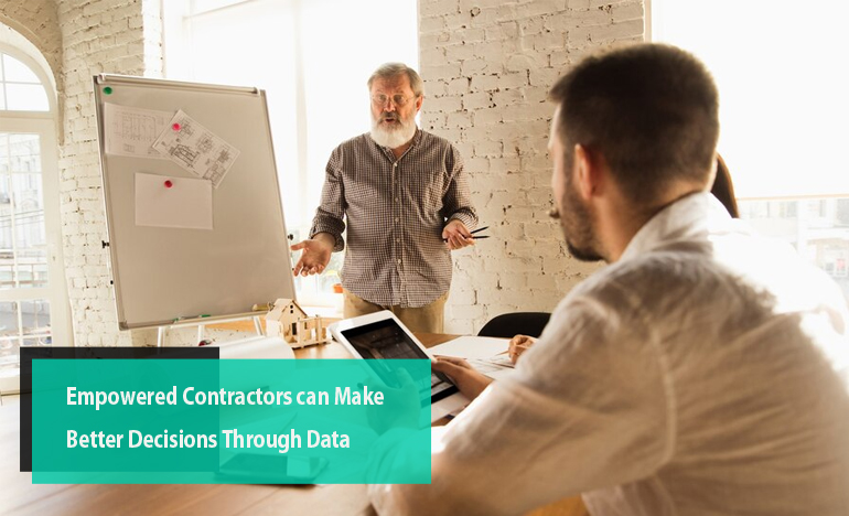 Empowered Contractors: Make Better Decisions Through Data