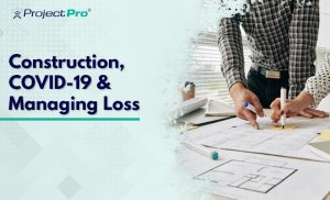 ProjectPro-construction-covid-19-managing-loss