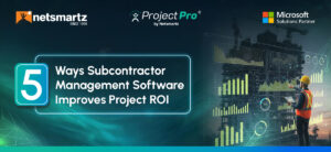 5 Ways Subcontractor Management Software Improves Project ROI